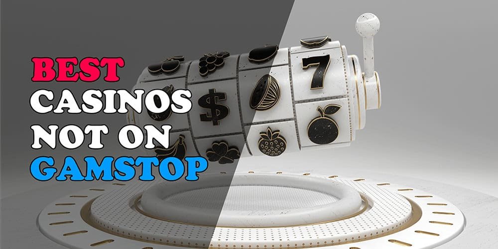 Discovering Casinos Not on Gamstop UK A Complete Guide 856105658