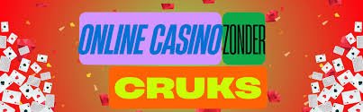 De Voordelen van Casino's Zonder CRUKS in Nederland